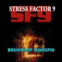 Stress Factor 9 : Brainwarp Mindspin